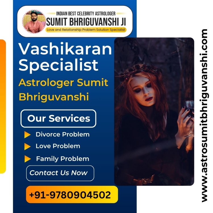 How to Choose the Right Vashikaran Specialist Astrologer in Nashik