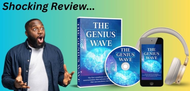 What Is The Genius Wave? - 6 Common Misconceptions About Genius Wave