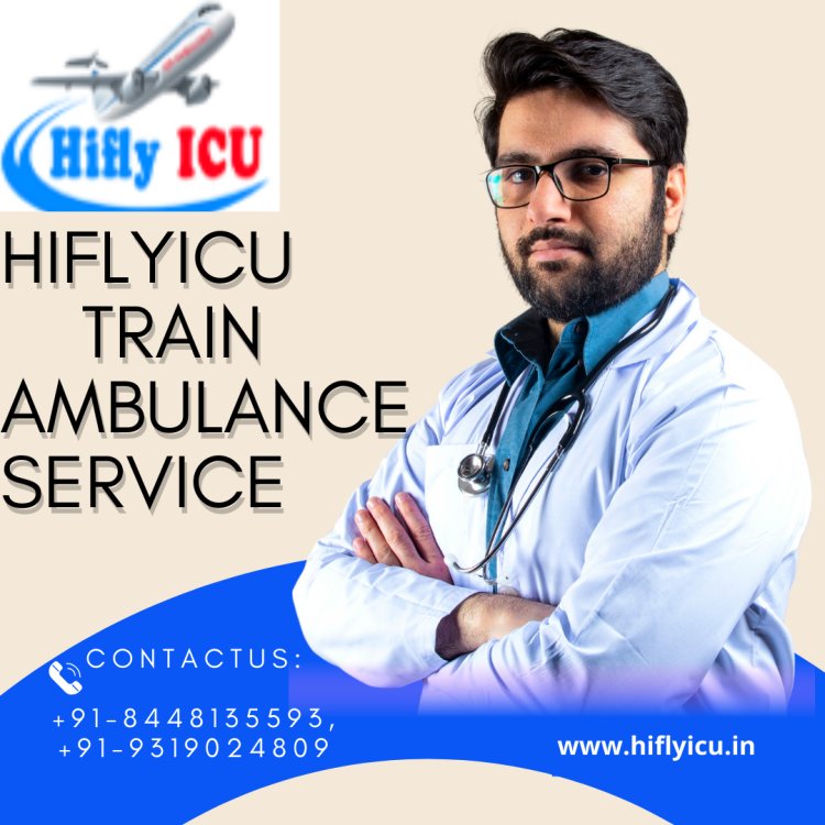 Most Trusted Train Ambulance Service in Patna by Hiflyicu