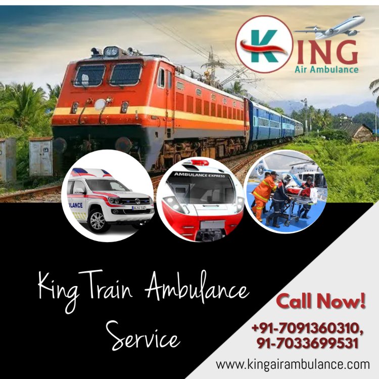 Book the Upgraded and Efficient Train Ambulance in Patna by King Ambulance