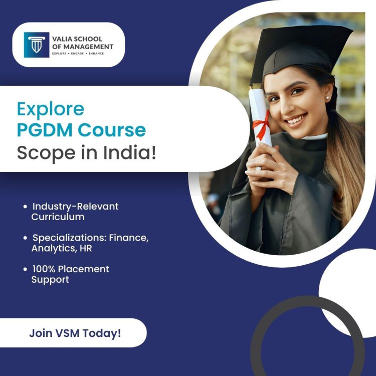 PGDM Course Scope in India - VSM