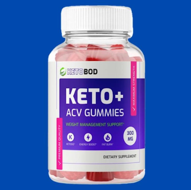 KetoBod Keto + ACV Gummies: The Ultimate Weight Loss Solution