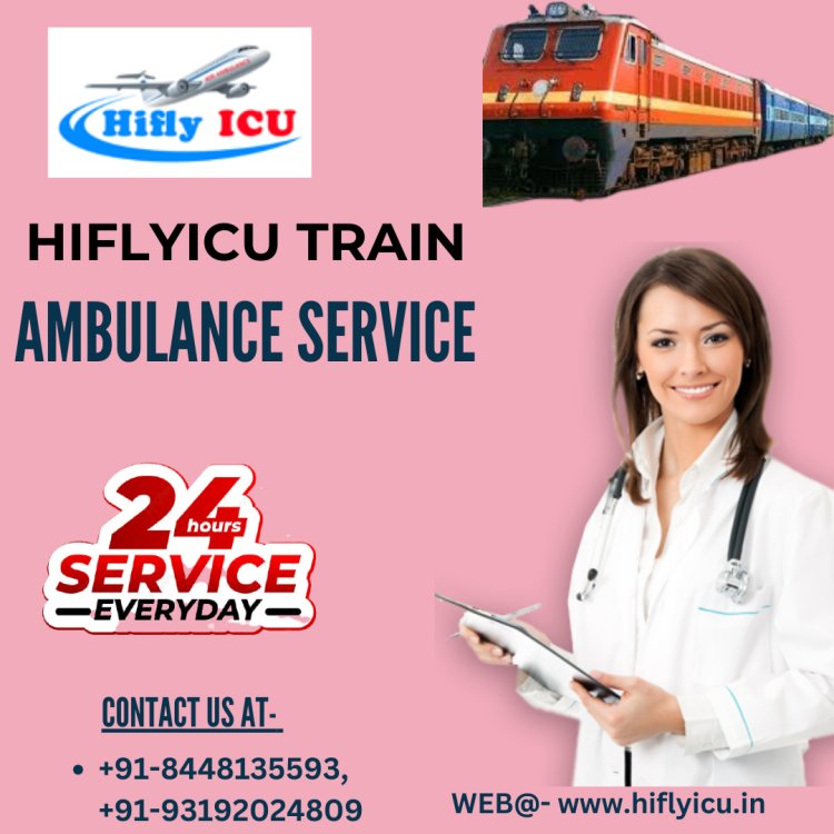 Fast & Reliable Train Ambulance Service in Patna by Hiflyicu