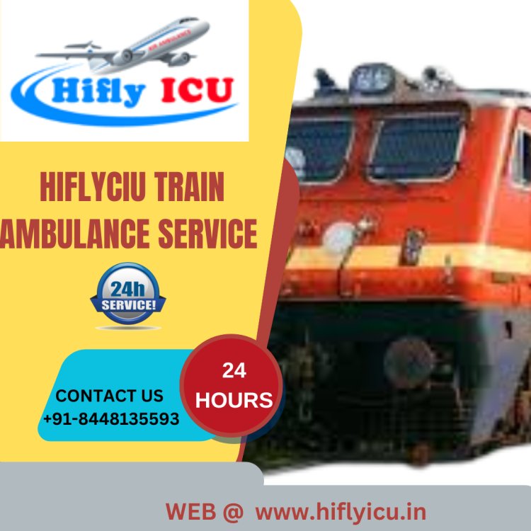 Speedy Medical Assistance Train Ambulance Service in Ranchi by Hiflyicu