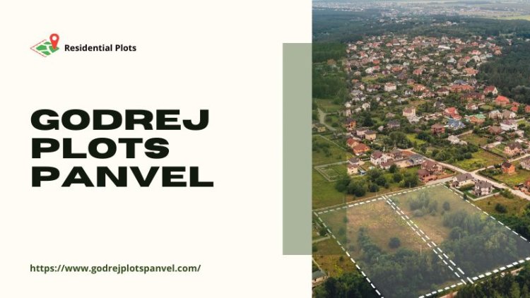 Godrej Plots Panvel | Build Your Residence in Mumbai