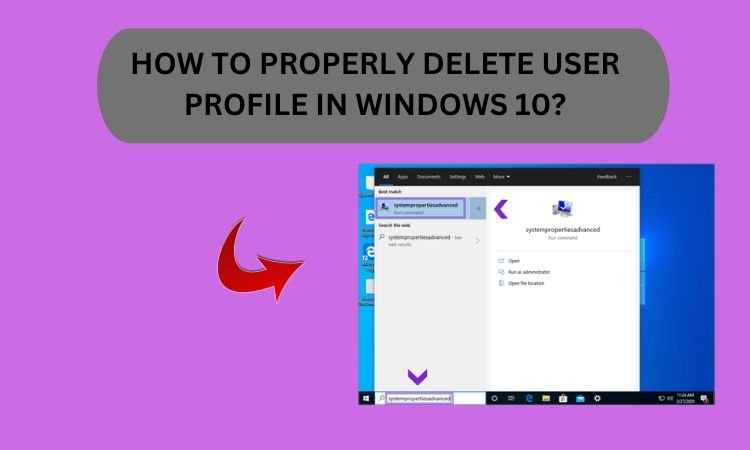 How to Properly Delete User Profile in Windows 10? Full Guide