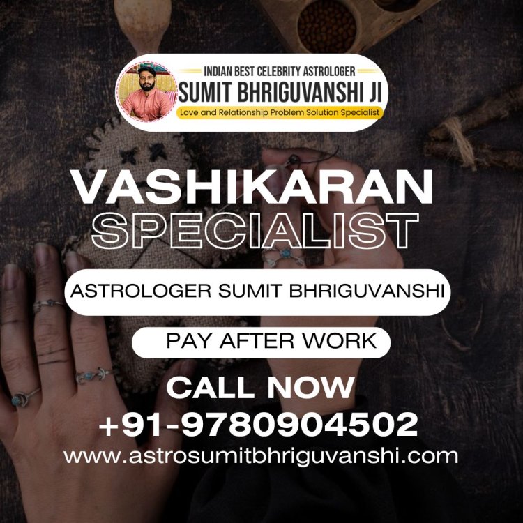 Top-Rated Vashikaran Astrologer in Ghaziabad for Effective Love and Relationship Remedies