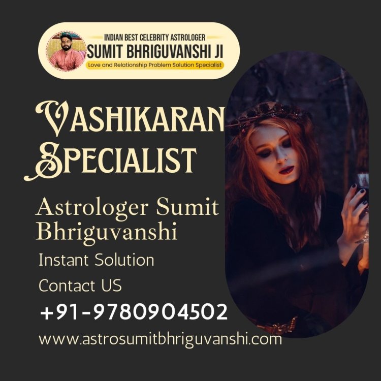 Find the Best Vashikaran Astrologer in Ludhiana for Customized Solutions