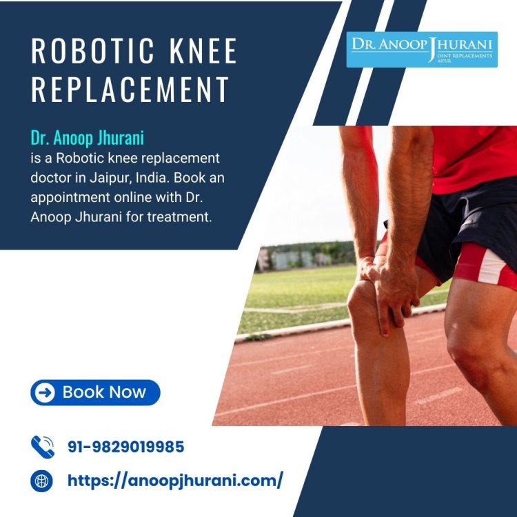 Understanding Robotic Knee Replacement Surgery