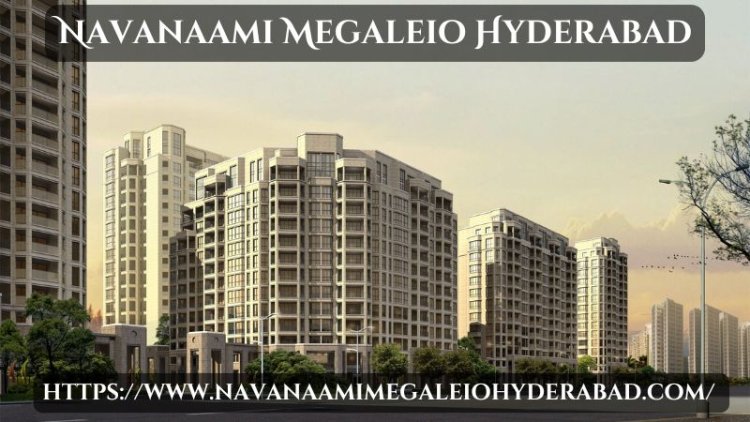 Navanaami Megaleio Hyderabad | Exclusive Flats