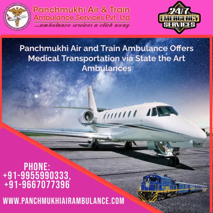 Expert Supervision Offered by Panchmukhi Train Ambulance Service in Guwahati