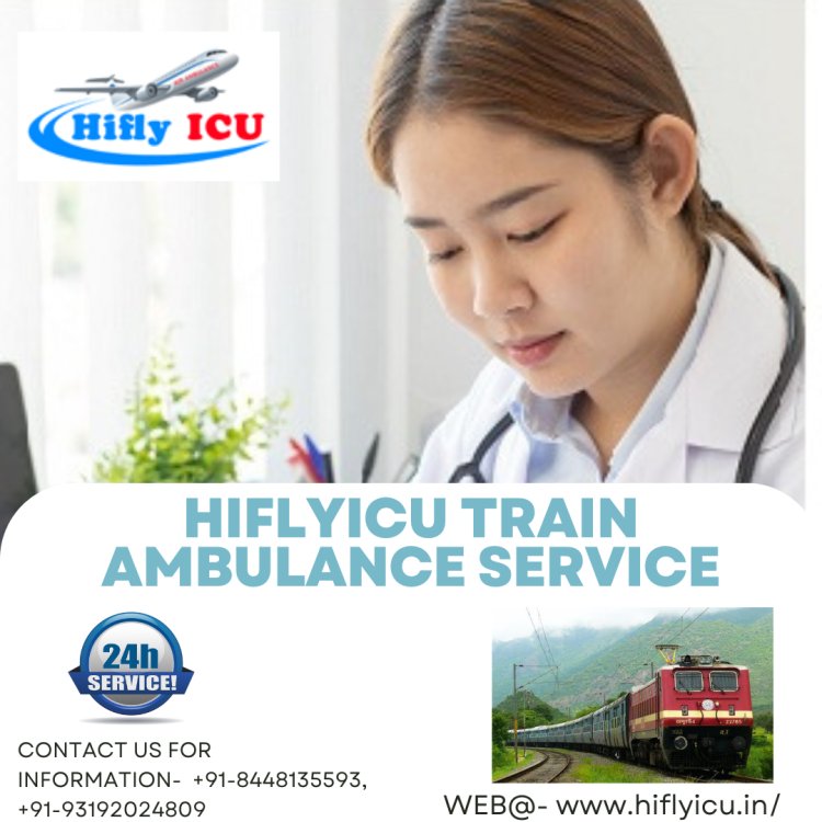 Lifeline Train Ambulance Service in Chennai by Hiflyicu