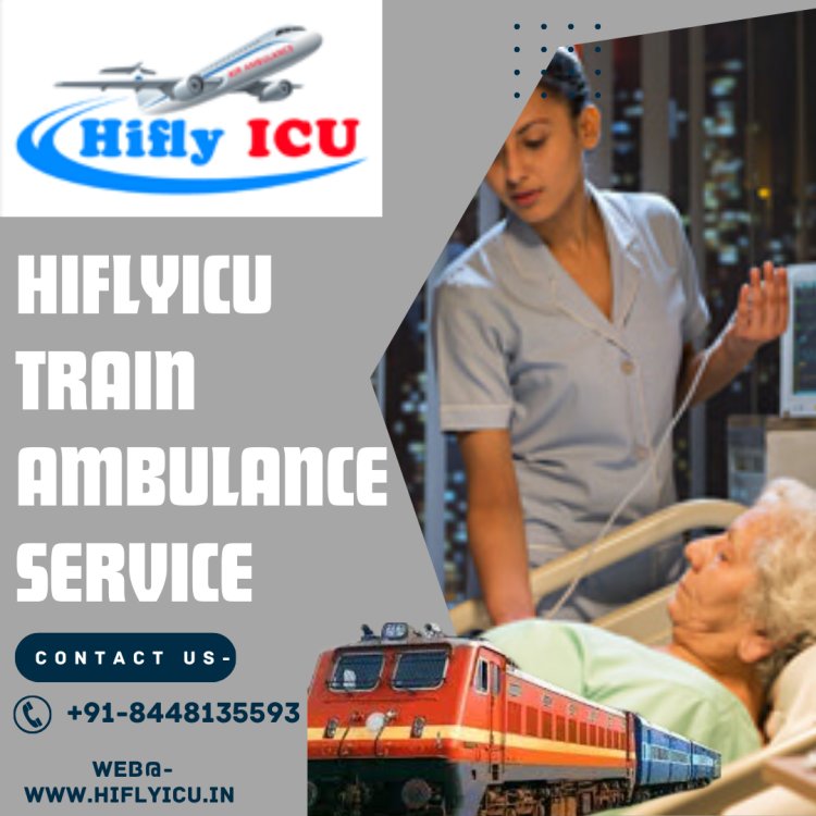 Specialized Care Train Ambulance Service in Ranchi by Hiflyicu