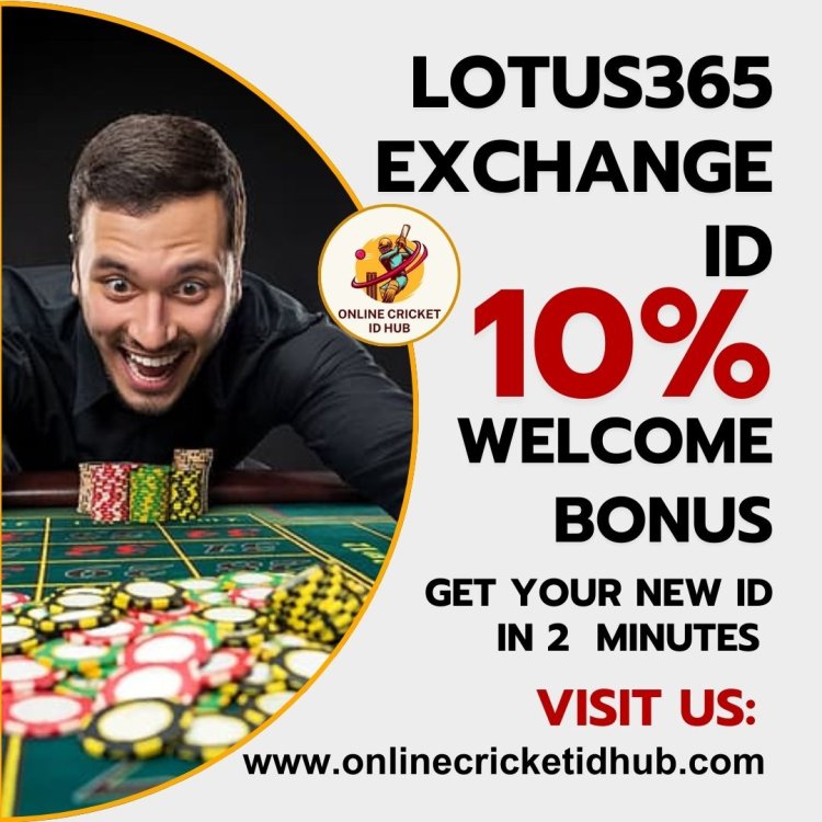 Lotus365 Exchange: How to Register and Use Your Betting ID