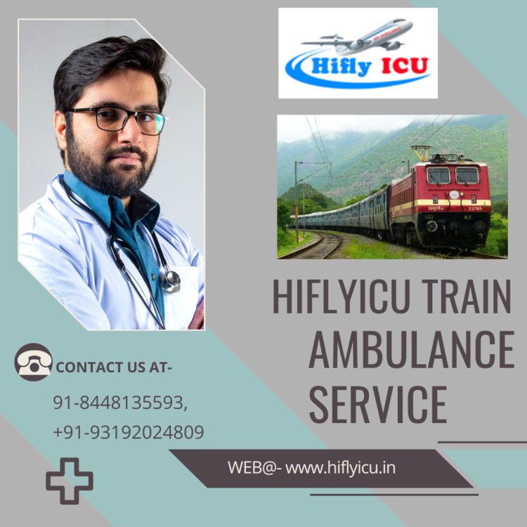 Medically Equipped Train Transport Ambulance Service in Bangalore by Hiflyicu