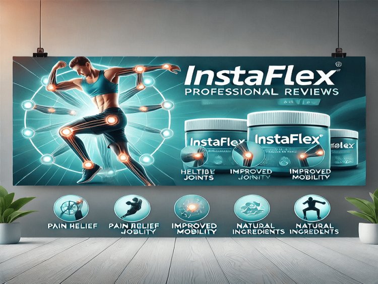 Instaflex Reviews: An In-Depth Analysis of Ingredients, Benefits, Side Effects, and Customer Feedback