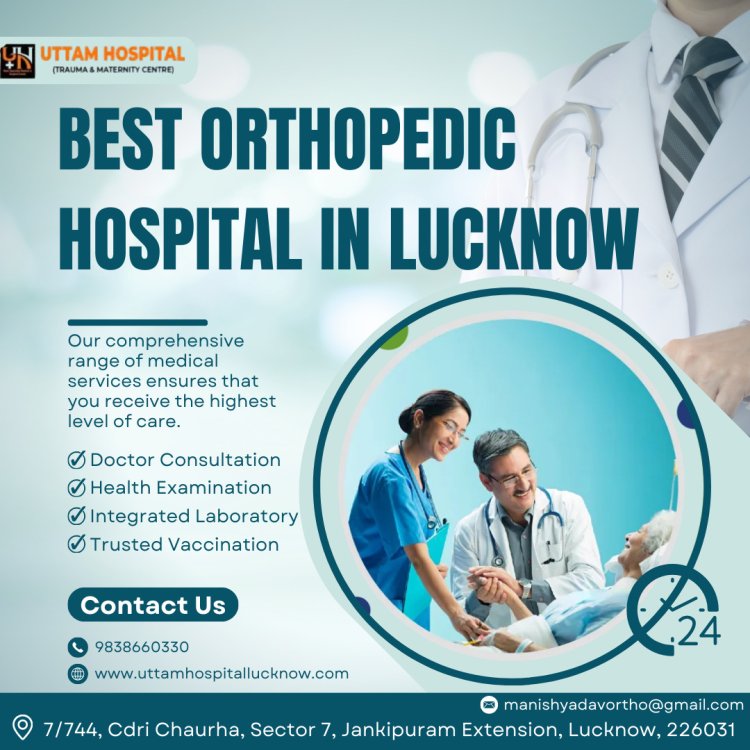 Best orthopedic hospital in Lucknow