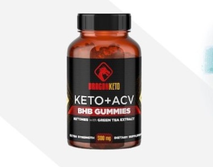 Dragon Keto Gummies    :-A Complete Review Elevate Your Wellness Routine