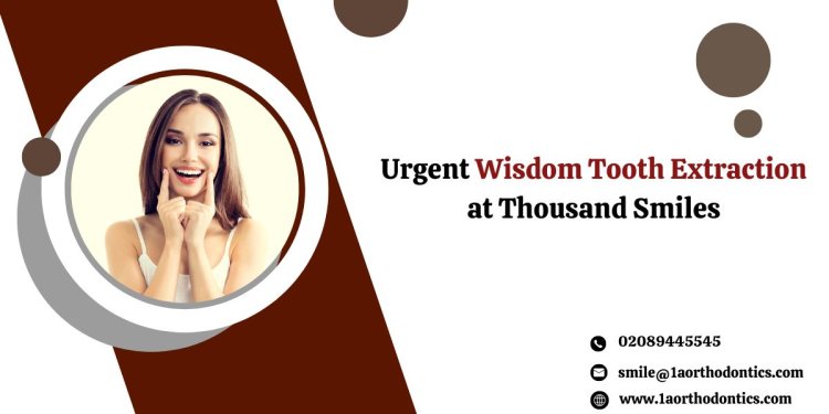 Urgent Wisdom Tooth Extraction at Thousand Smiles