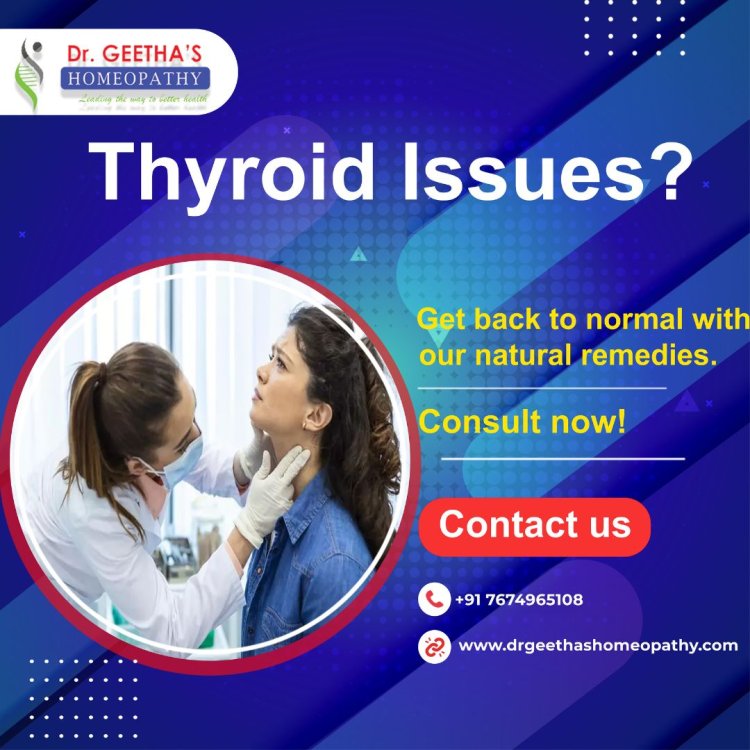 Homeopathy Doctor for Thyroid in Hanamkonda - Dr. Geetha's Homeopathy