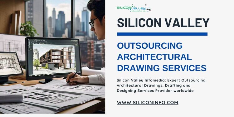 Silicon Valley Infomedia: Expert Outsourcing Architectural Drawing Services