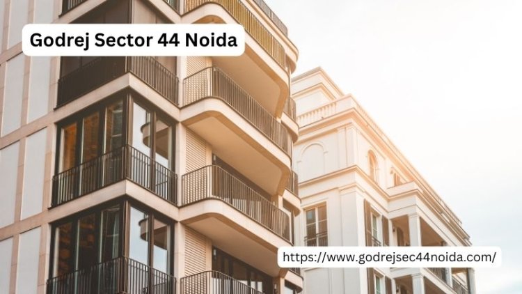 Godrej Sector 44 Noida | Upcoming Luxury Residential