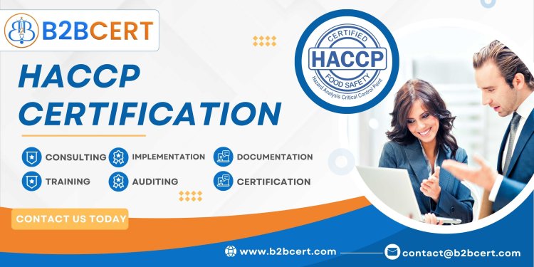 HACCP Certification: A Comprehensive Guide