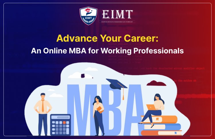 Advance Your Career: An Online MBA for Working Professionals