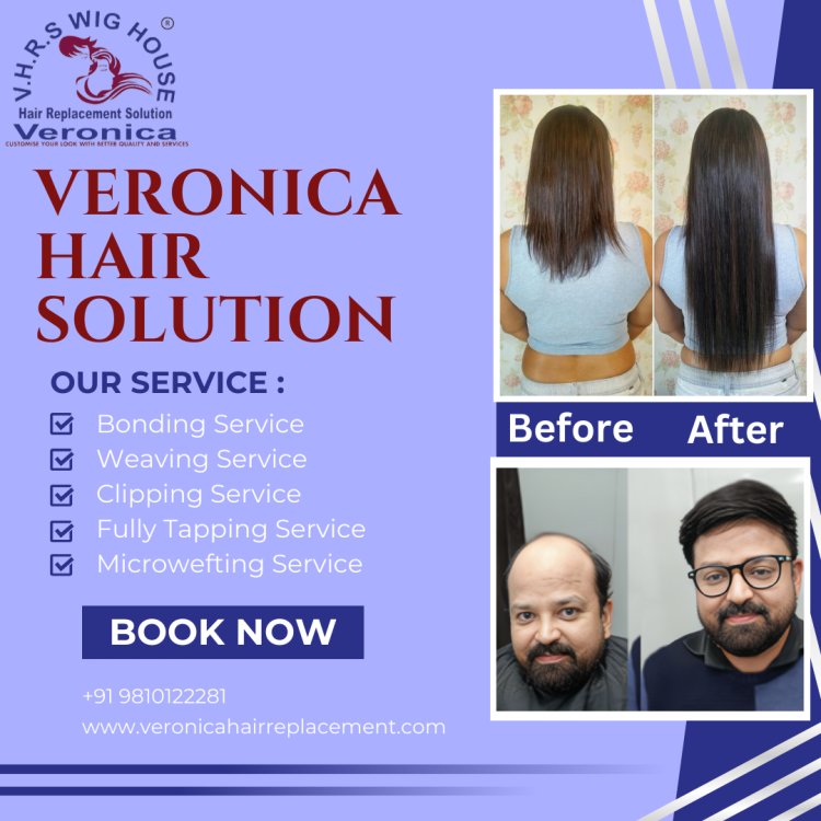 Hair Patch & Wigs Fixing | Veronica Hair Replacement Solution