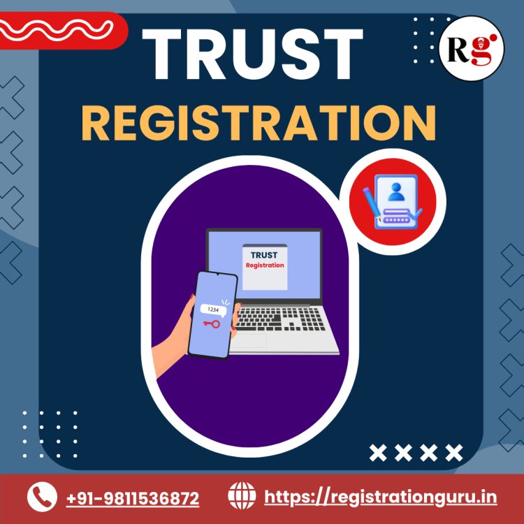 Effortless Online Trust Registration in India with Registration Guru