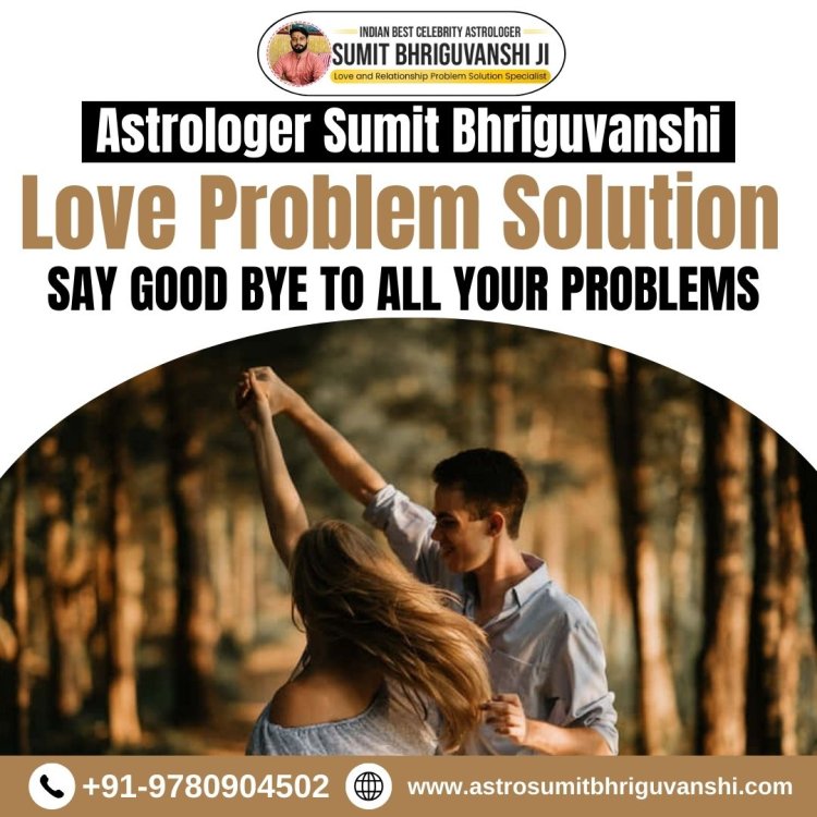 Find the Best Love Problem Solution Astrologer in Mumbai for Personalized Advice