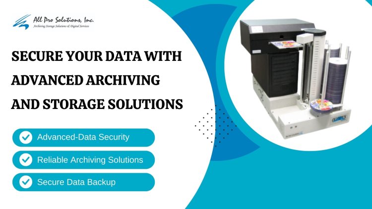 Secure Your Data with Advanced Archiving and Storage Solutions