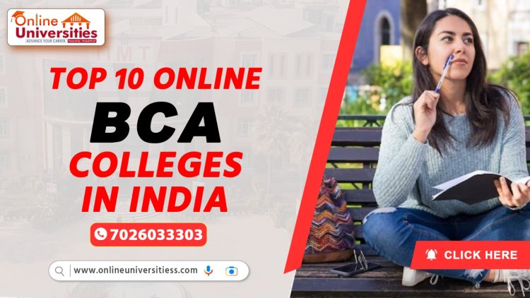 Top 10 Online BCA Colleges in India