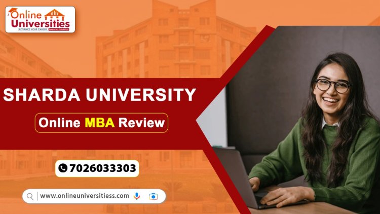 Sharda University Online MBA Review