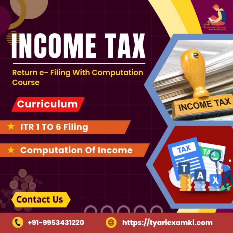 Join Best Income Tax Return E-Filing Course Institute in India