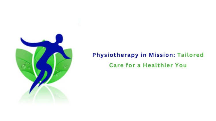 Physiotherapy in Mission: Tailored Care for a Healthier You