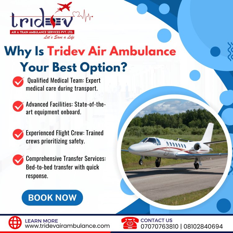 Tridev Air Ambulance Services in Guwahati - Transport Anywhere in The Country