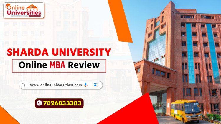 Sharda University Online MBA Review