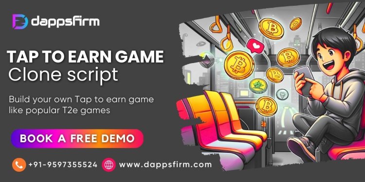 Experience Rapid Growth in Crypto Gaming: Launch Your Tap-to-Earn Clone Script at a Fraction of the Cost!