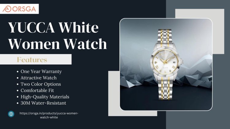 YUCCA White Women Watch Subtle Luxury by ORSGA