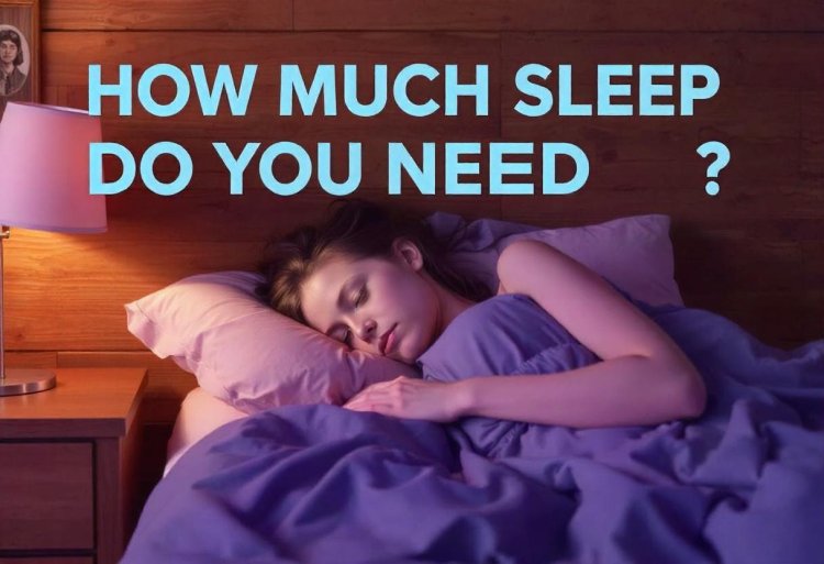 Unlock Better Health: How Much Sleep Do You Need?