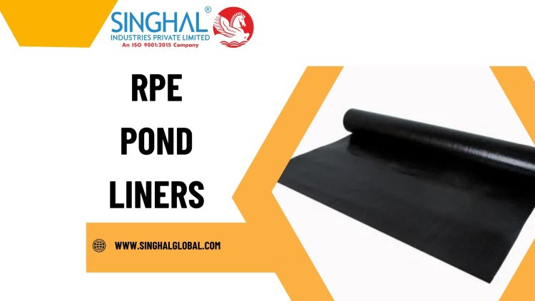 Why RPE Pond Liners are the Best Choice for Your Pond Project