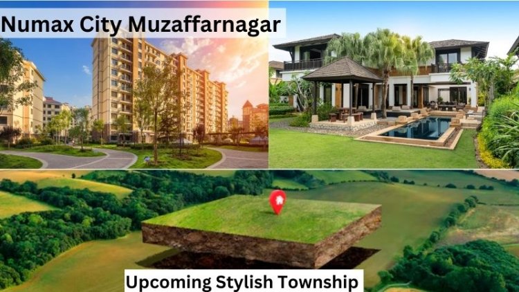 Numax City Muzaffarnagar | Upcoming Stylish Township