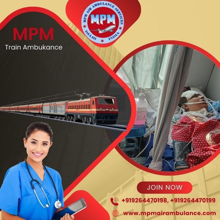 MPM Train Ambulance in Mumbai is the best means of Transportation