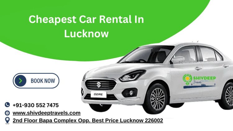 Cheapest Car Rental in lucknow