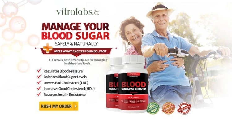 VitraLabs Blood Sugar Stabilizer - Managing Healthy Blood Levels