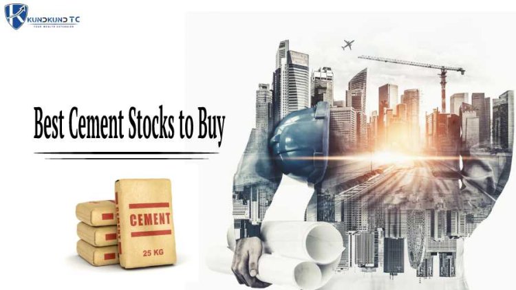 Top Cement Stocks to Invest in India