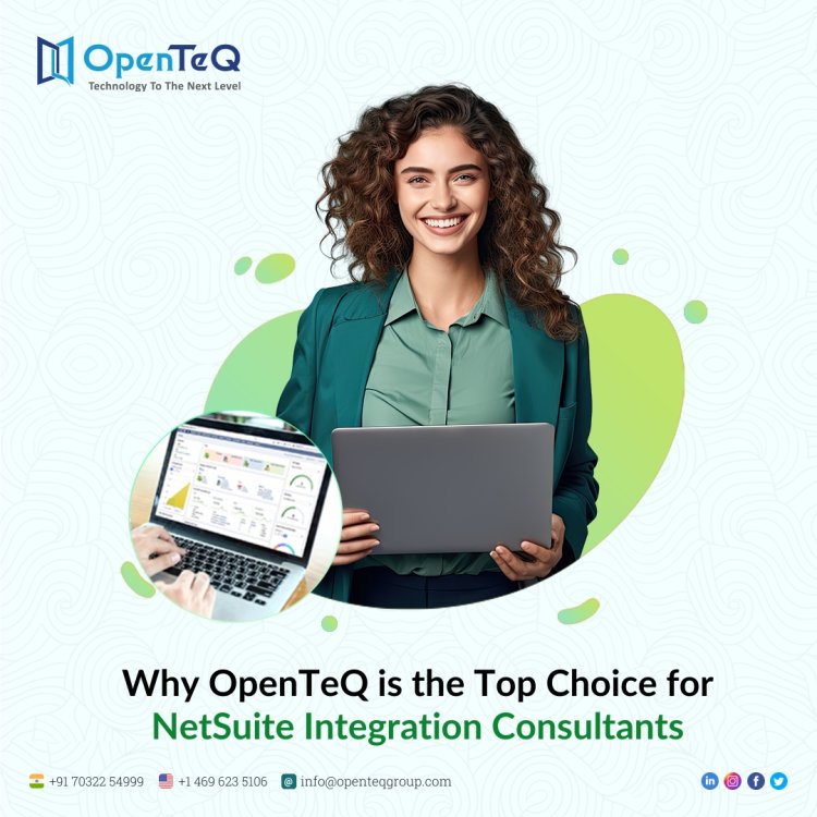 Why OpenTeQ is the Top Choice for NetSuite Integration Consultants