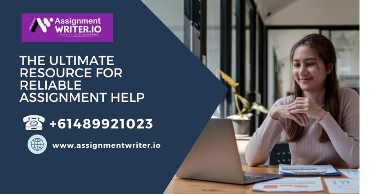 The Ultimate Resource for Reliable Assignment Help