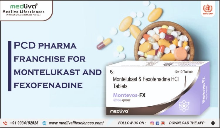 PCD Pharma Franchise for montelukast and Fexofenadine